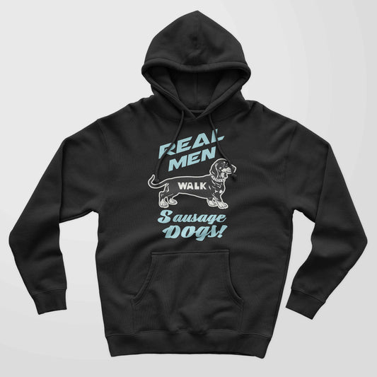 Real Men Walk Sausage Dogs | Hoodie