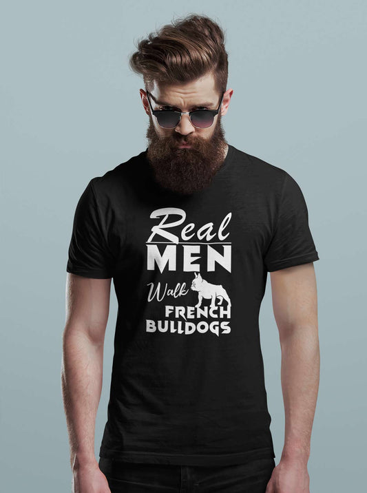 Real Men Walk French Bulldogs T-shirt