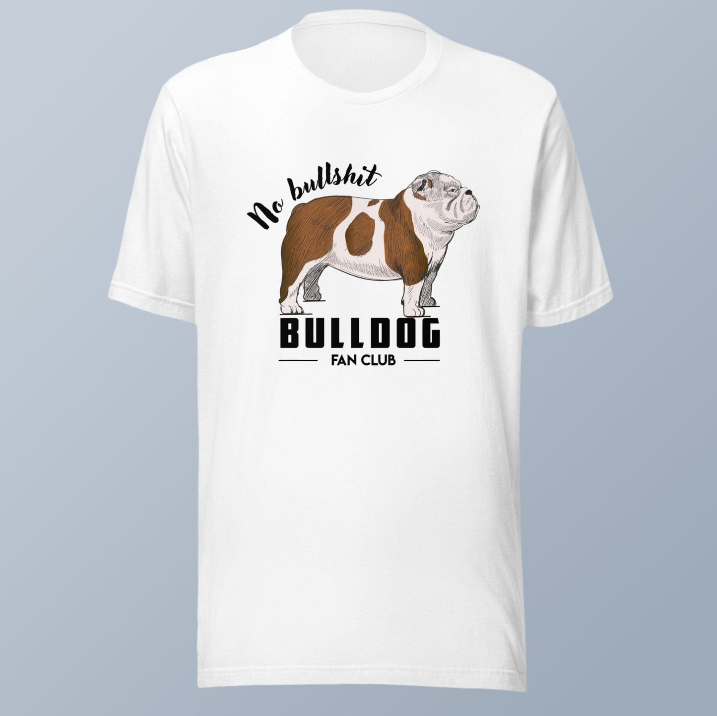 No Bullshit Bulldog T-shirt
