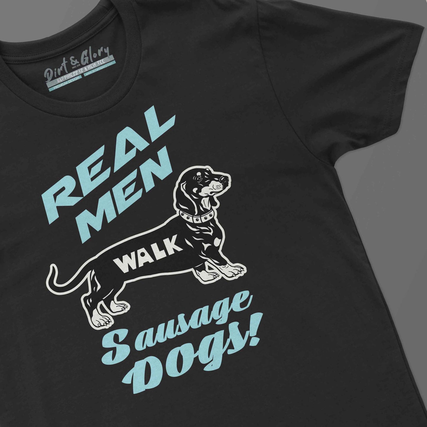 Real Men Walk Sausage Dogs | Black Tee