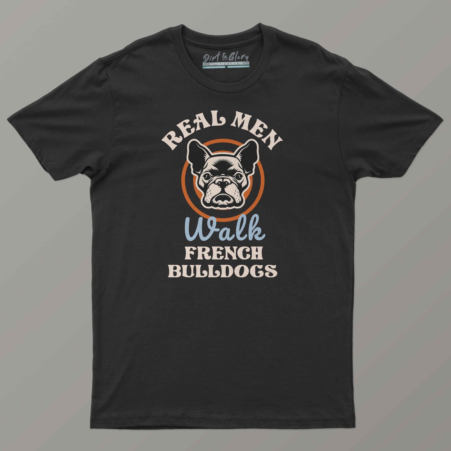 Real Men Walk French Bulldogs | Retro Tee