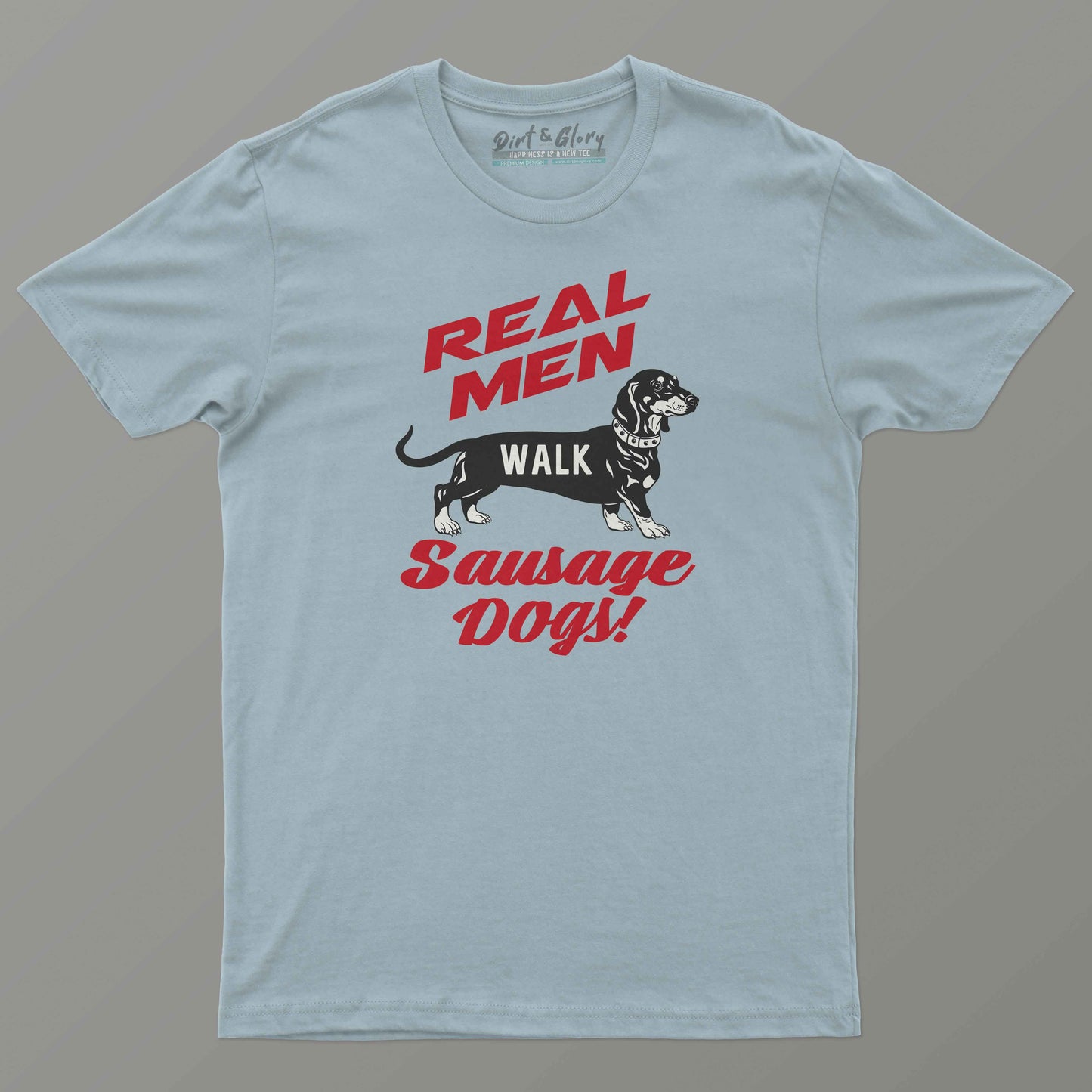 Real Men Walk Sausage Dogs T-shirt