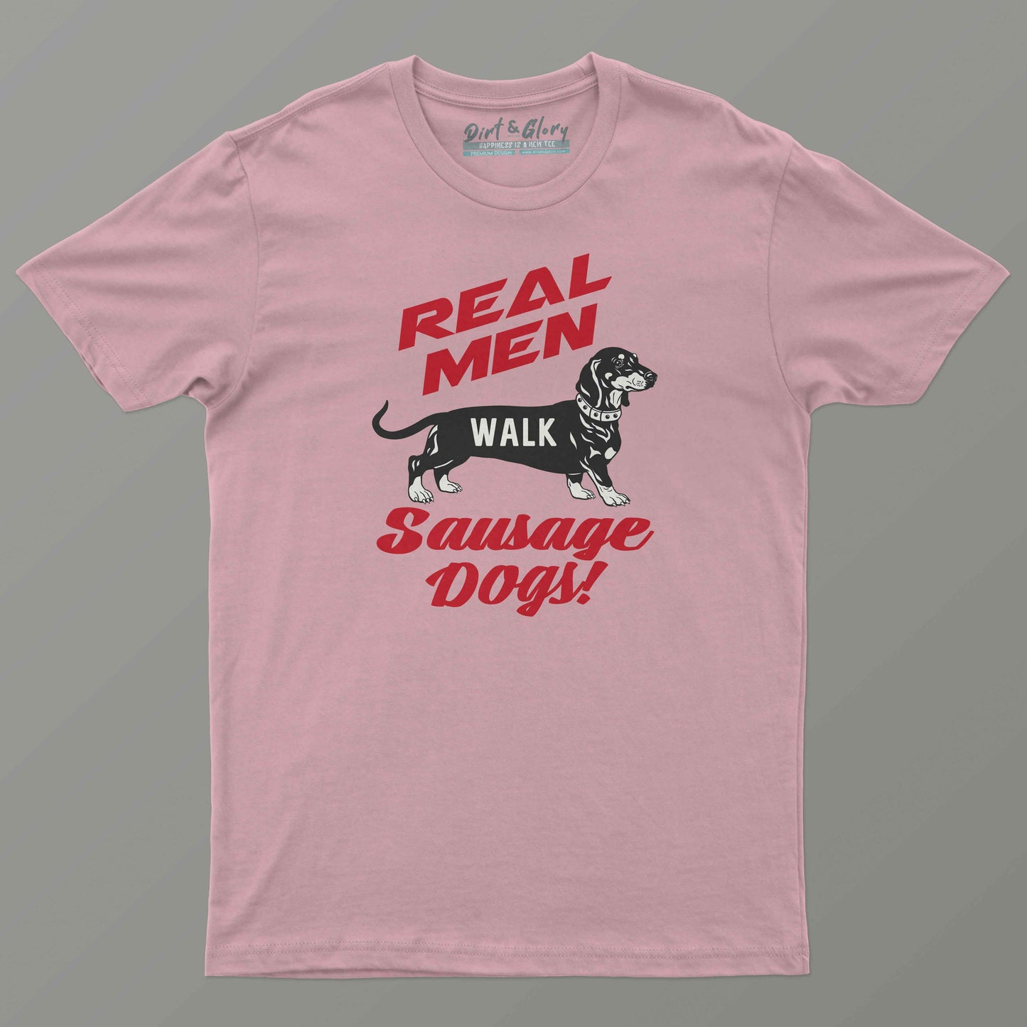 Real Men Walk Sausage Dogs T-shirt