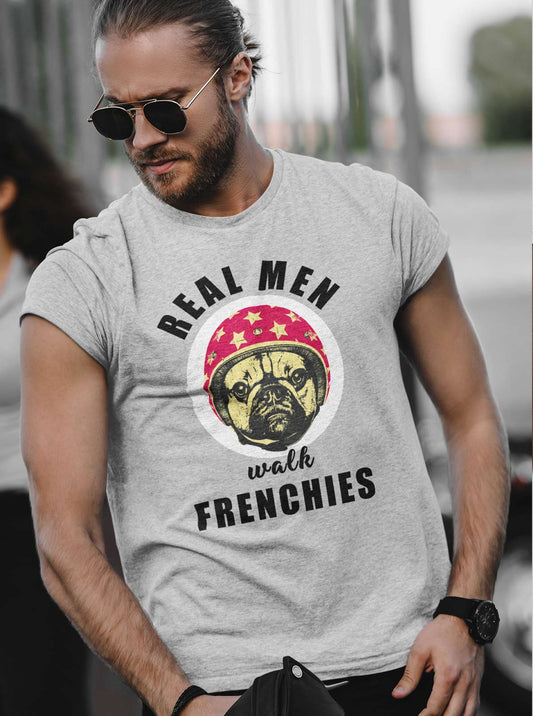 Real Men Walk Frenchies T-shirt