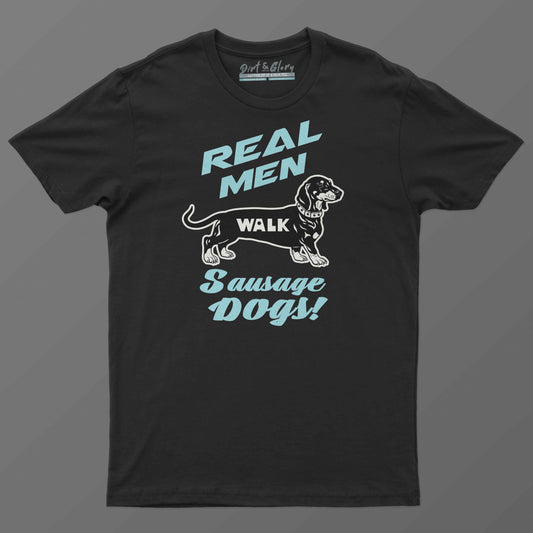 Real Men Walk Sausage Dogs | Black Tee