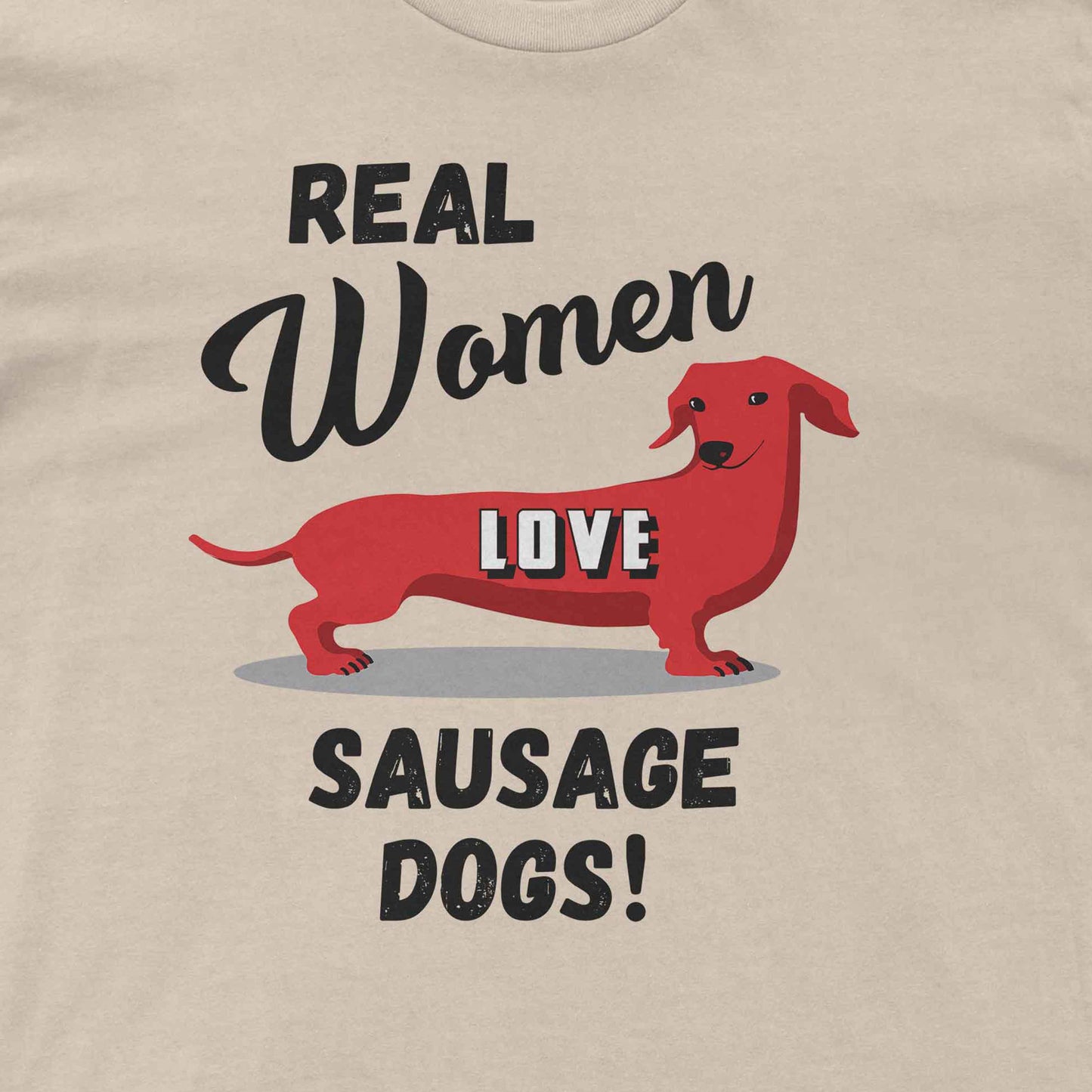 Real Women Love Sausage Dogs T-shirt
