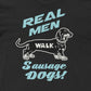 Real Men Walk Sausage Dogs | Black Tee