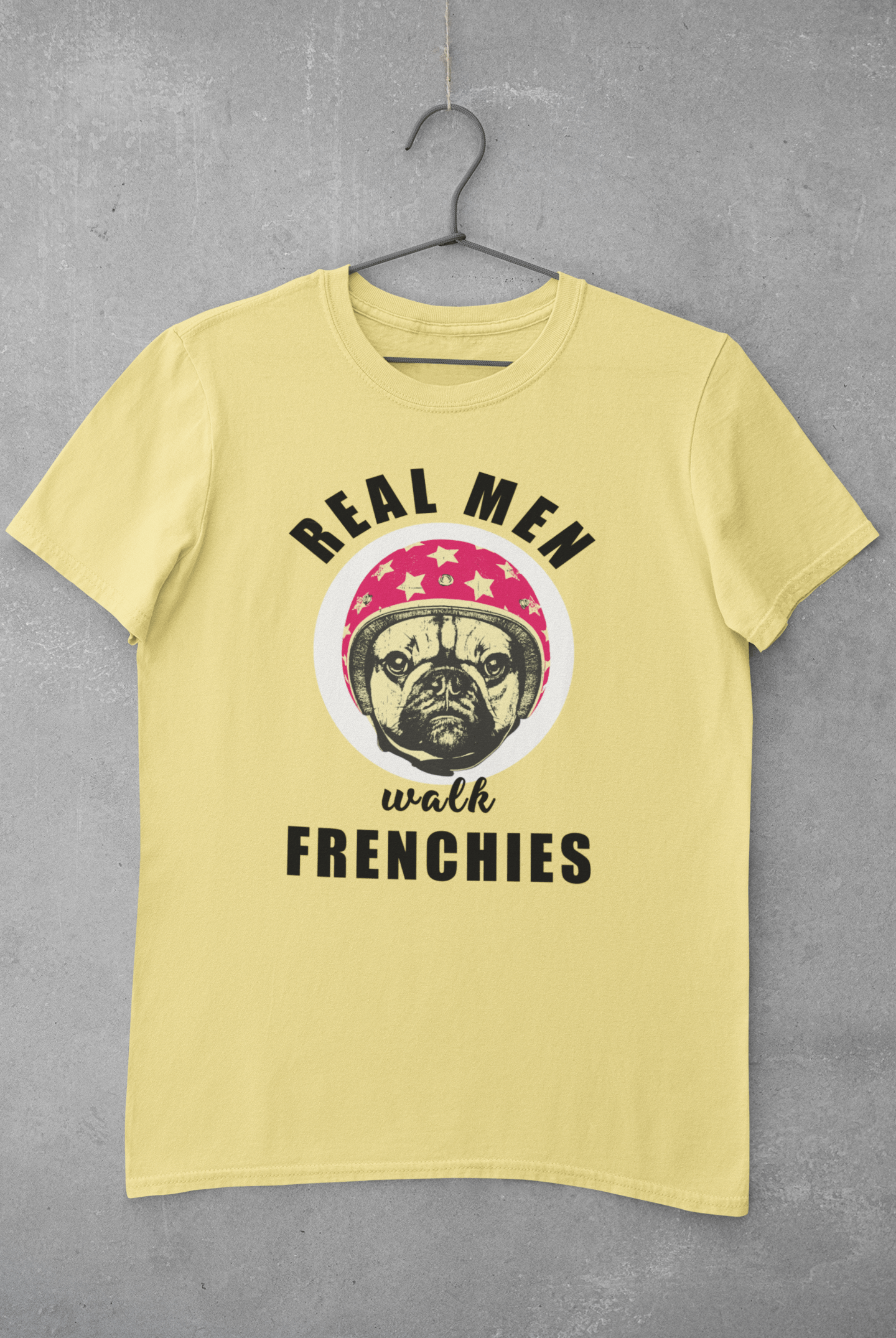 Real Men Walk Frenchies T-shirt